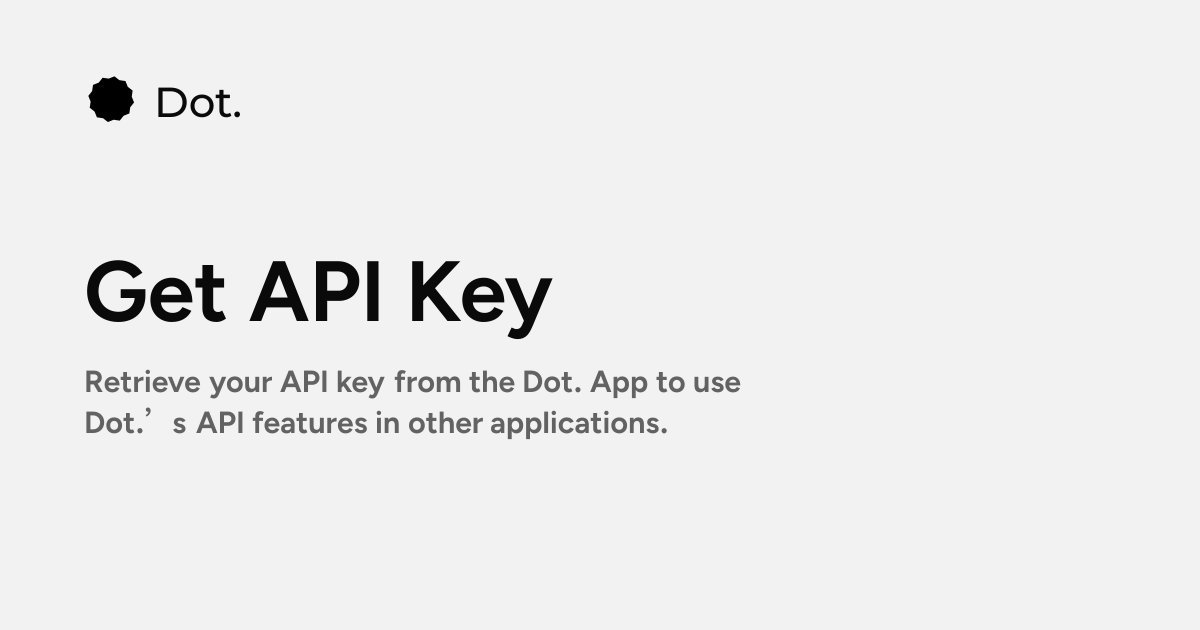 Dot | Get API Key