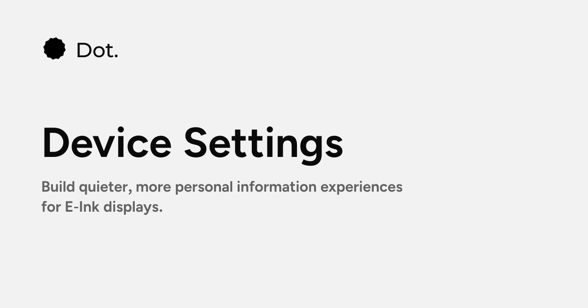 Dot | Device Settings