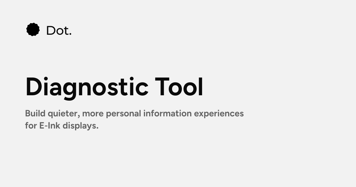 Dot | Diagnostic Tool