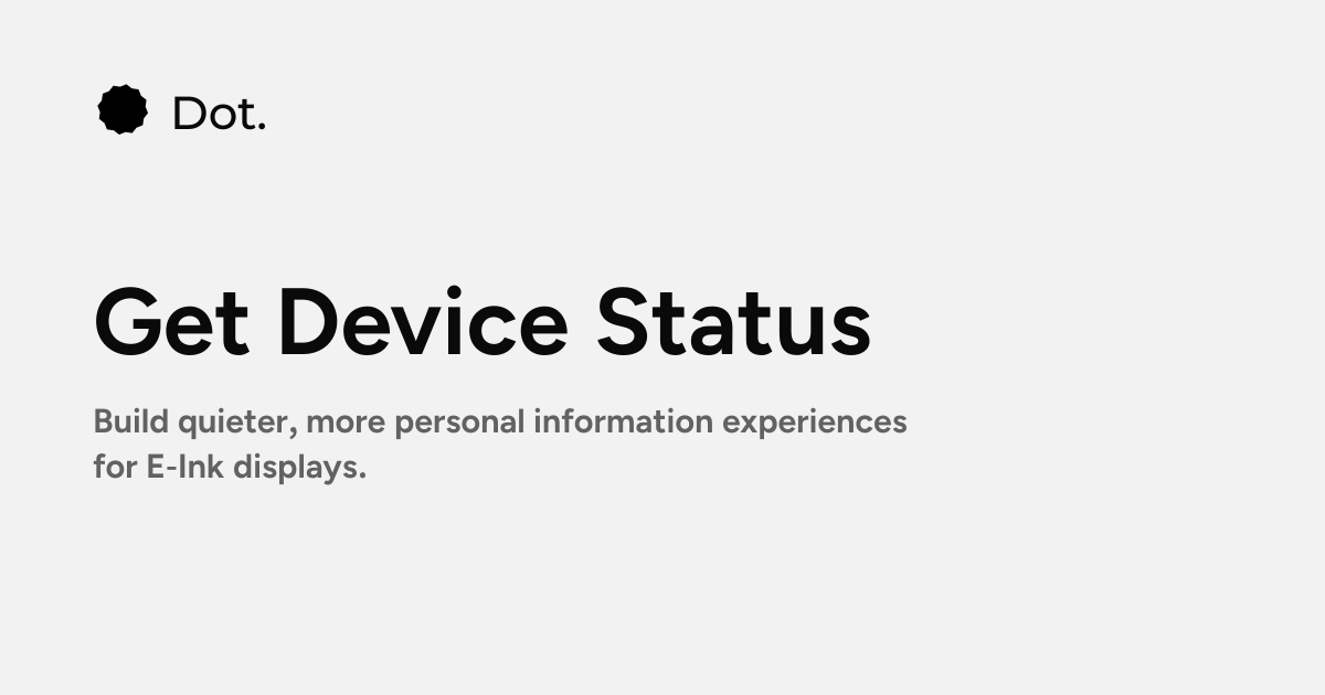 Dot | Get Device Status