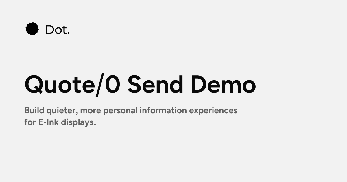 Dot | Quote/0 Send Demo